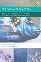 Sea bass and sea bream a practical approach to disease control and health management /