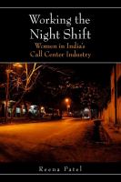 Working the night shift : women in India's call center industry /