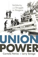 Union power solidarity and struggle in Niagara /