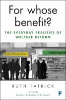 For whose benefit? : the everyday realities of welfare reform /