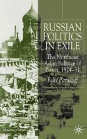 Russian politics in exile : the Northeast Asian balance of power, 1924-1931 /