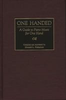 One handed : a guide to piano music for one hand /