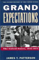 Grand expectations : the United States, 1945-1974 /