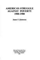 America's struggle against poverty, 1900-1980 /