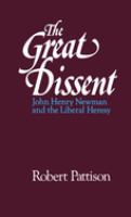 The great dissent : John Henry Newman and the liberal heresy /