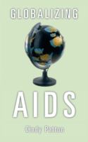 Globalizing AIDS /