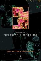 Between Deleuze and Derrida.