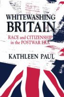 Whitewashing Britain : race and citizenship in the postwar era /