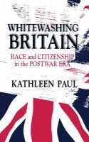 Whitewashing Britain : race and citizenship in the postwar era /