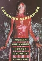 Laughing, screaming : modern Hollywood horror and comedy /