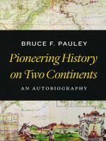 Pioneering history on two continents : an autobiography /