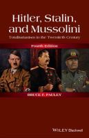 Hitler, Stalin, and Mussolini totalitarianism in the twentieth century /