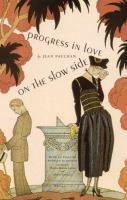 Progress in love on the slow side : récits /