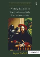 Writing fashion in early modern Italy : from sprezzatura to satire /