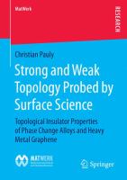Strong and Weak Topology Probed by Surface Science Topological Insulator Properties of Phase Change Alloys and Heavy Metal Graphene /