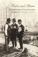 Fruits and plains : the horticultural transformation of America /