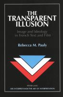 The transparent illusion : image and ideology in French text and film /