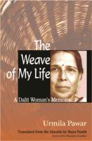 The weave of my life a Dalit woman's memoirs /