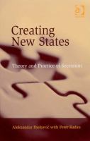 Creating new states theory and practice of secession /