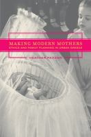 Making modern mothers ethics and family planning in urban Greece /