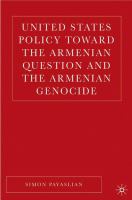 United States policy toward the Armenian question and the Armenian genocide /