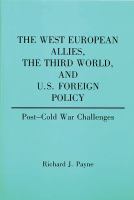 The West European allies, the Third World, and U.S. foreign policy : post-Cold War challenges /