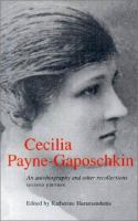 Cecilia Payne-Gaposchkin : an autobiography and other recollections /