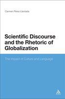 Scientific discourse and the rhetoric of globalization the impact of culture and language /