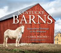 Kentucky Barns : Agricultural Heritage of the Bluegrass.