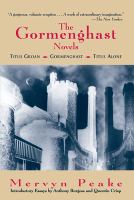 The Gormenghast novels /