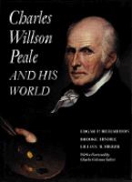 Charles Willson Peale and his world /