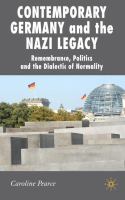 Contemporary Germany and the Nazi legacy : remembrance, politics and the dialectic of normality /