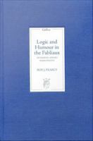 Logic and humour in the fabliaux : an essay in applied narratology /