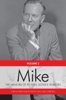 Mike : The Memoirs of the Rt. Hon. Lester B. Pearson, Volume Two: 1948-1957 /