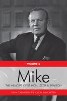 Mike : the memoirs of the Rt. Hon. Lester B. Pearson.