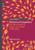 Delusions of Competence The Near-Death of Lloyd’s of London 1970--2002 /