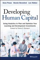 Developing human capital using analytics to plan and optimize your learning and development investments /