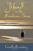 Jihad in the Arabian Sea /