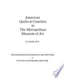 American quilts & coverlets in the Metropolitan Museum of Art /