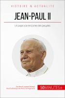 Jean-Paul II : Un Pape à la Rencontre des Peuples.