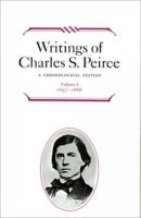 Writings of Charles S. Peirce : a chronological edition /