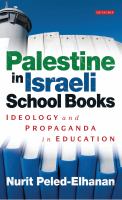 Palestine in Israeli school books ideology and propaganda in education /