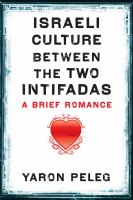 Israeli Culture Between the Two Intifadas : A Brief Romance.