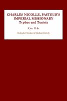 Charles Nicolle, Pasteur's imperial missionary : typhus and Tunisia /