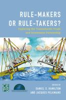 Rule-Makers or Rule-Takers?: Exploring the Transatlantic Trade and Investment Partnership