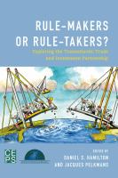 Rule-Makers or Rule-Takers? : Exploring the Transatlantic Trade and Investment Partnership.