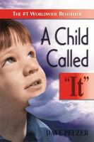 A child called "it" an abused child's journey from victim to victor /