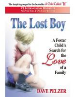 The lost boy a foster child's search for the love of a family /