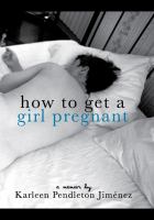 How to get a girl pregnant /