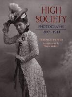 High society : photographs, 1897-1914 /